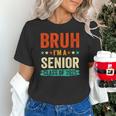 Vintage Bruh I'm A Senior Class Of 2025 Graduation Women Men Unisex T-Shirt