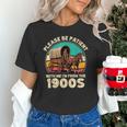 Vintage Please Be Patient I'm From The 1900s Men Women Unisex T-Shirt