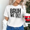 Bruh We Out 4th Graders Fourth Grade Graduation Class 2026 Unisex T-Shirt