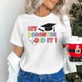 My Daughter Did It Graduation Doctor Nurse Child Graduated Unisex T-Shirt