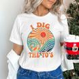 I Dig The 70s Aesthetic Nostalgia 1970's Retro 70s Party Unisex T-Shirt I Dig The 70s Aesthetic Nostalgia 1970's Retro 70s Party Unisex T-Shirt