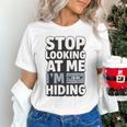 Humor For Introverts Stop Looking At Me I'm Hiding Graphic Unisex T-Shirt