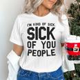 Introvert Men Women Sarcastic Saying Sick Of People Unisex T-Shirt