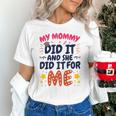 Kids My Mommy Did It Graduation Mom Graduate Unisex T-Shirt