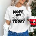 Nope Not Today Antisocial Introvert Cat Lover Men Women Kids Unisex T-Shirt Nope Not Today Antisocial Introvert Cat Lover Men Women Kids Unisex T-Shirt