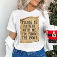 Old People Joke Please Be Patient With Me I'm From The 1900s Unisex T-Shirt