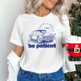 Please Be Patient With Me I'm From The 1900s Vintage Car Unisex T-Shirt Please Be Patient With Me I'm From The 1900s Vintage Car Unisex T-Shirt