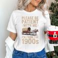 Please Be Patient With Me I'm From The 1900s Vintage Premium Unisex T-Shirt Please Be Patient With Me I'm From The 1900s Vintage Premium Unisex T-Shirt
