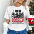 Sarcastic Sayings Introvert I Have Selective Hearing Unisex T-Shirt Sarcastic Sayings Introvert I Have Selective Hearing Unisex T-Shirt