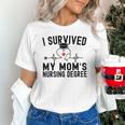 I Survived My Mom's Nursing Degree Nursing School Graduation Unisex T-Shirt