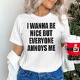 I Wanna Be Nice But Everyone Annoys Me Introvert Unisex T-Shirt I Wanna Be Nice But Everyone Annoys Me Introvert Unisex T-Shirt