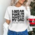 I Wear Pink In Memory Of My Dad Breast Cancer Awareness Unisex T-Shirt I Wear Pink In Memory Of My Dad Breast Cancer Awareness Unisex T-Shirt