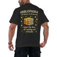 Abibliophobia Book Lover Reading Humor Graphic Men's Back Print T-Shirt