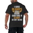 Always Writing A Story In My Head Book Writer Author Men's Back Print T-Shirt
