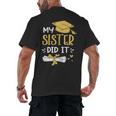 Back To School My Sister Did It Graduation Proud Sister Graduated Female X-Small Men's Back Print T-Shirt