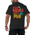 This Badass Has a PhD Doctor Graduation Men's Back Print T-Shirt