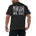 BRUH WE OUT GRADUATE Happy Graduation Student Retro Vintage Men's Back Print T-Shirt