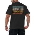 Camera Lover Introverted But Willing To Discuss Photography Men's Back Print T-Shirt Camera Lover Introverted But Willing To Discuss Photography Men's Back Print T-Shirt