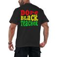 Dope Teacher African American Graduation History Month Men's Back Print T-Shirt