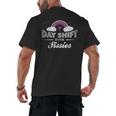 Graduation For Nurses Day Shift Is For Sissies Men's Back Print T-Shirt