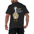 Graduation Senior Silly Goose Today Im A Serious Goose Men's Back Print T-Shirt