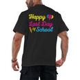 Happy Last Day Of School Graduation Teacher Students T-Shirt Men's Back Print T-Shirt