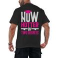 Now Hotter Two Degree Graduation Her Friends Cute 2020 Men's Back Print T-Shirt