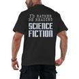 I'd Rather Be Reading Science Fiction Sci Fi Book Reader Men's Back Print T-Shirt
