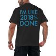I'm Like 2018 Done High School Grad Graduation Shirt Men's Back Print T-Shirt
