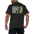 I'm Kind Of a Big Dill Graduation Shirt Men's Back Print T-Shirt