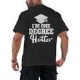 I'm One Degree Hotter Graduation Gag Seniors T-Shirt Men's Back Print T-Shirt