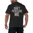 Introvert Saying Please Dont Perceive Me Social Humor Men's Back Print T-Shirt