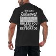 Im An Introvert Unless You Talk About Keyboards Player Men's Back Print T-Shirt