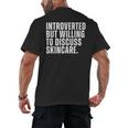 Introverted But Willing To Discuss Skincare Introvert Men's Back Print T-Shirt