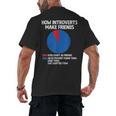 How Introverts Make Friends Sayings For Introverts Men's Back Print T-Shirt How Introverts Make Friends Sayings For Introverts Men's Back Print T-Shirt