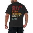 Live Life Like A Book Florida Would Ban Vintage Pride Month Men's Back Print T-Shirt