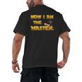 Now I Am The Master Shirt Graduation MBA Masters Tee Men's Back Print T-Shirt