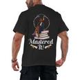Mastered It Black Girl Masters Degree Graduation Black Queen Men's Back Print T-Shirt