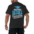 Master's Degree Graduation Masters Degree Survivor Men's Back Print T-Shirt