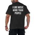 I Like Music More Than People For Introverts Men's Back Print T-Shirt
