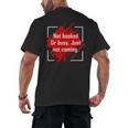 Not Booked Or Busy Just Not Coming Introvert Men's Back Print T-Shirt