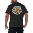 Do Nothing Club Lazy Introvert Gen Y Millennials Men's Back Print T-Shirt Do Nothing Club Lazy Introvert Gen Y Millennials Men's Back Print T-Shirt