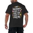 Nurse Mom My Mommy Did It And She Did It For Me Graduation Men's Back Print T-Shirt