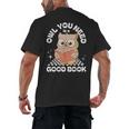 Owl You Need Is A Good Book Teacher Librarian Reading Men's Back Print T-Shirt Owl You Need Is A Good Book Teacher Librarian Reading Men's Back Print T-Shirt