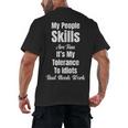 My People Skills Are Fine It's My Tolerance Introvert Humor Men's Back Print T-Shirt