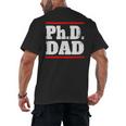PHD DAD Shirt Doctorate Graduation Fathers Day Men's Back Print T-Shirt