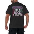 Pretend I'm A Book Character Reader Fan Cosplay Men's Back Print T-Shirt