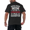 Proud Mom Of PhDaughter PhD Degree Graduate Graduation Men's Back Print T-Shirt