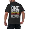 Psychology Graduation Shirt Hotter By One Degree University Men's Back Print T-Shirt