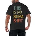 This Is My Sigma Shirt Male Lone Wolf Minimalist Introvert Men's Back Print T-Shirt This Is My Sigma Shirt Male Lone Wolf Minimalist Introvert Men's Back Print T-Shirt